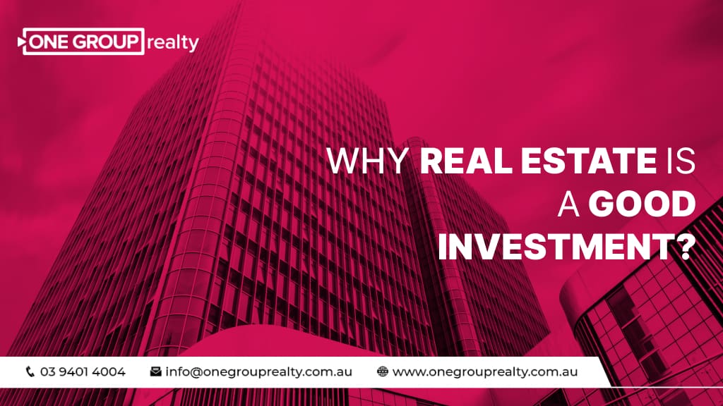 Why Real Estate is a Good Investment?